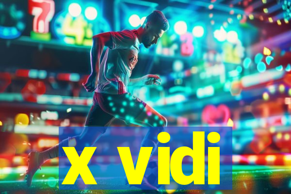 x vidi